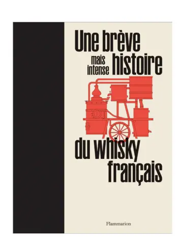 UNE BREVE MAIS INTENSE HISTOIRE DU WHISKY FRANCAIS - main image