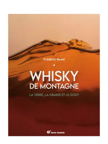 WHISKY de Montagne : La terre, la graine et le goût - main image